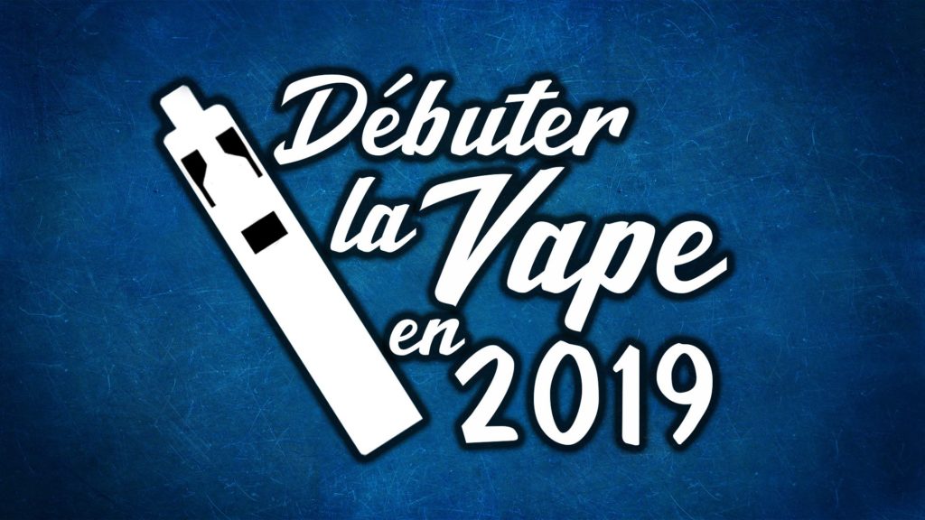 debuter cigarette électronique 2019