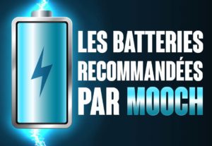 Les Batteries recommandées par MOOCH