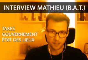 Interview Mathieu (B.A.T.) : TPD - Taxes - État des lieux