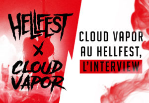 Cloud Vapor au Hellfest, l'interview