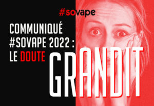 Communiqué #sovape 2022 : Le doute grandit