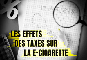 Les effets des taxes sur la e-cigarette