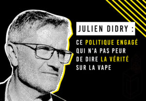 Julien Didry : Ce Politique engagé qui n'a pas peur de dire la vérité sur la Vape