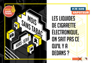 Les liquides de cigarette électronique. MOIS SANS TABAC #4