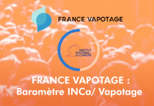 France Vapotage - Baromètre INCa/ Vapotage