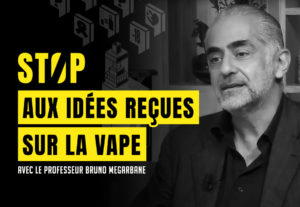 Pr Bruno Megarbane : Stop aux idées reçues sur la vape