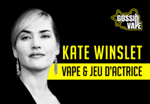 Kate Winslet, Vape & jeu d’actrice