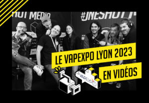 Le Vapexpo Lyon 2023 en vidéos
