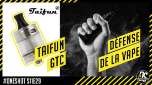 Taifun GTC par SmokerStore en revue et la vape en pharmacie? OneshotS11e29