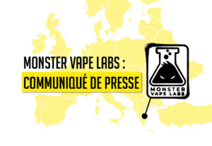 Monster Vape Labs : Communiqué de presse