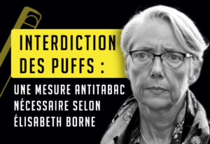 Interdiction des puffs : une mesure antitabac nécessaire selon Élisabeth Borne