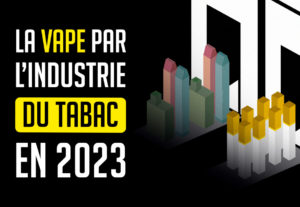 La vape par l’industrie du tabac en 2023
