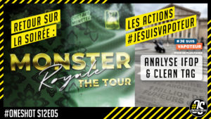 Monster Royale Tour Monster Vape Labs - Enquête Ifop et Clean tags #jesuisvapoteur - OneshotS12e05