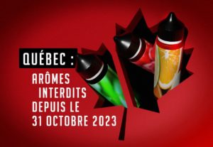 Québec : arômes interdits depuis le 31 octobre 2023