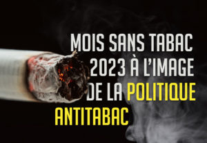 Mois Sans Tabac 2023 à l’image de la politique antitabac