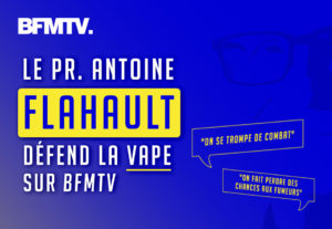 Le Pr. Antoine Flahault défend la vape sur BFMTV
